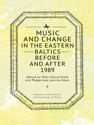 cover image of Music and Change in the Eastern Baltics Before and After 1989